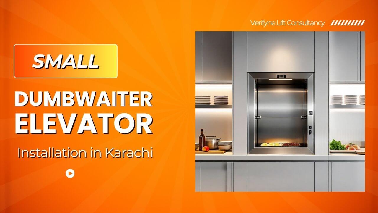 Small Dumbwaiter Elevator Installation for Food Transport in Karachi