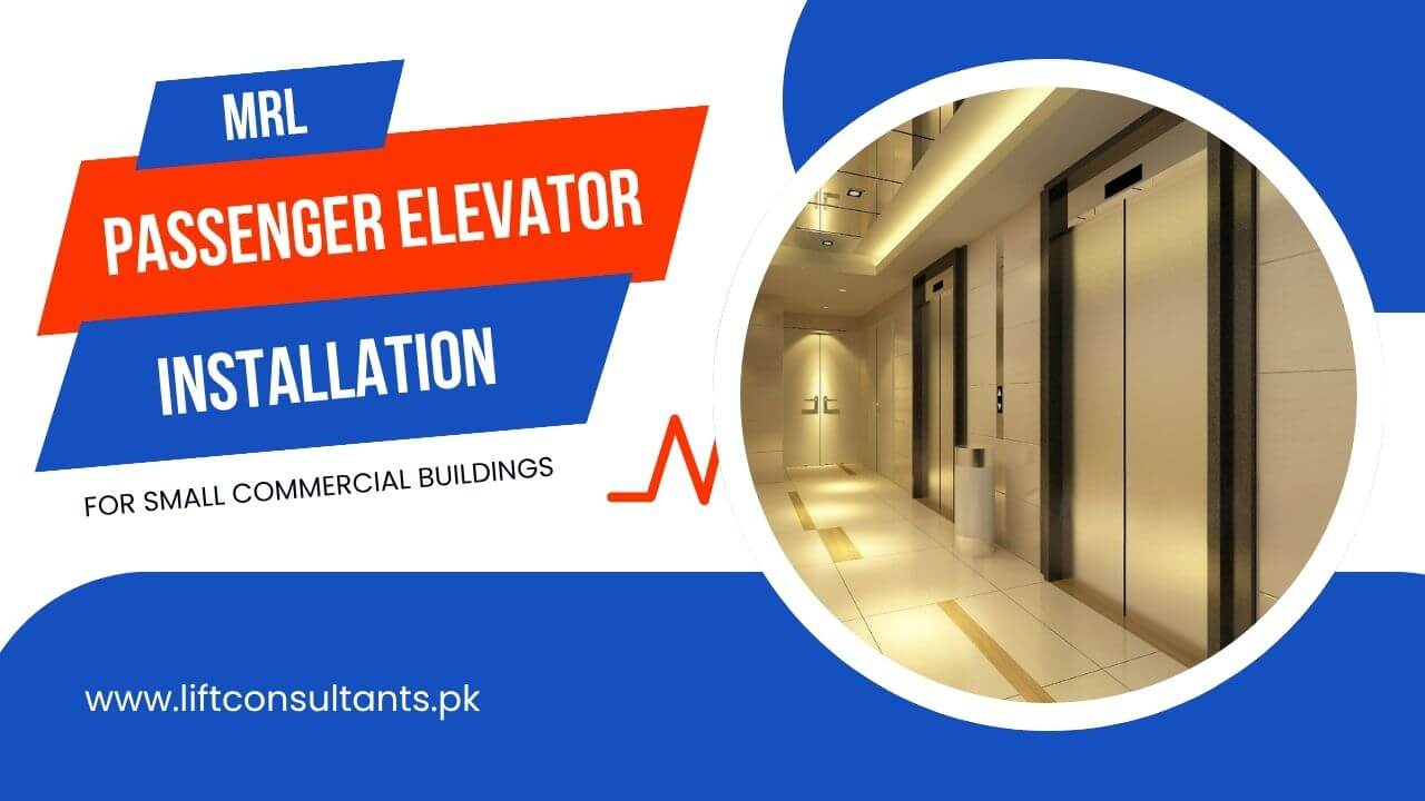 Best MRL Passenger Elevator Installation for Small Commercial Buildings