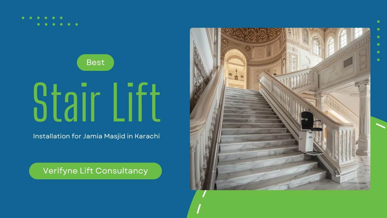Best Stair Chair Lift Installation for Jamia Masjid in Karachi, Pakistan