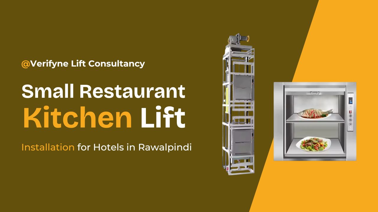 Small Restaurant Kitchen Lift Installation for Hotels in Rawalpindi
