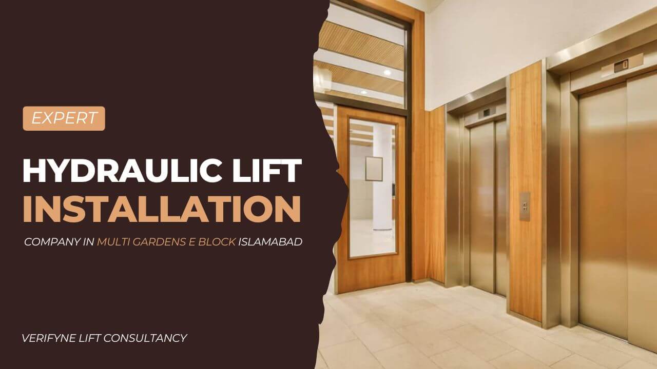 Expert Hydraulic Lift Installation Company in Multi Gardens E Block Islamabad