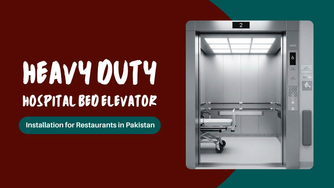 Heavy Duty Hospital Bed Elevator Installation Services in Lahore